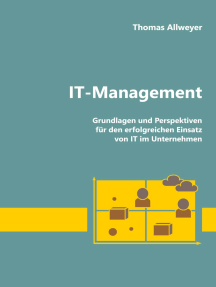 IT-Management: Grundlagen und Perspektiven für den erfolgreichen Einsatz von IT im Unternehmen