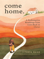 Come Home: A Redemptive Roadmap from Lust Back to Christ