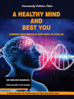 A Healthy Mind And Best You: Achieving Great Results in Every Aspect of Your Life