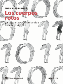 Los cuerpos rotos: La digitalización de la vida tras la covid-19