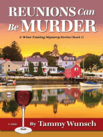 Reunions Can Be Murder: A Wine Tasting Mystery Series, #1