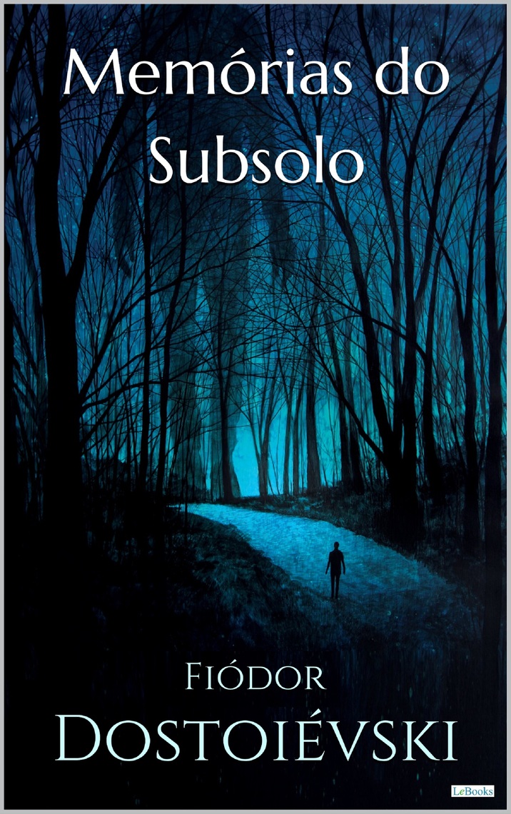 MEMÓRIAS DO SUBSOLO by Fiódor Dostoiévski - Ebook | Everand