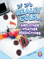 If It's Really Cold... and Other Weather Predictions