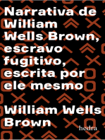 Narrativa de William Wells Brown, escravo fugitivo: Escrita por ele mesmo