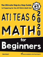 ATI TEAS 6 Math for Beginners: The Ultimate Step by Step Guide to Preparing for the ATI TEAS 6 Math Test