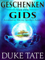 Geschenken van een gids: Levensadvies Van een spirituele leraar: Mijn Grote Reis, #1