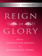 Reign of Glory: From Destructive Dating to Magnificent Living