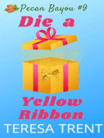 Die a Yellow Ribbon: Pecan Bayou, #9