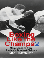 Boxing Like the Champs 2: More Lessons from Boxing's Greatest Fighters