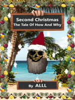 Second Christmas The Tale Of How And Why