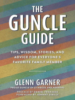 The Guncle Guide: Tips, Wisdom, Stories, and Advice for Everyone's Favorite Family Member