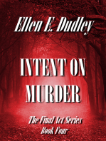 Intent On Murder: The Final Act Series (Book Four)
