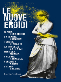 Le nuove Eroidi di Ilaria Bernardini, Caterina Bonvicini, Teresa ...