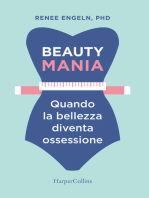 Beauty mania-Quando la bellezza diventa un'ossessione: Quando la bellezza diventa un'ossessione