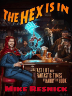 The Hex Is In: The Fast Life and Fantastic Times of Harry the Book