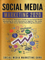 Social Media Marketing 2020: The Complete Beginners Guide to Use Social Media Marketing For Your Business or Agency – Be Ready For The 2020 Social Media Marketing Revolution
