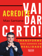 Acredite, vai dar certo!: Transforme seus sonhos em realidade