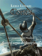 Cortés - La conquista del Messico: Sotto il segno di Montezuma