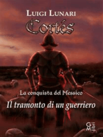 Cortés - La conquista del Messico: Il tramonto di un guerriero