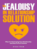 The Jealousy In Relationship Solution: Why It Is Destroying Your Relationship And How To Fix It Forever