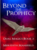 Beyond the Prophecy: Dual Magics, #3