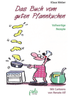 Das Buch vom guten Pfannkuchen: Vollwertige Rezepte