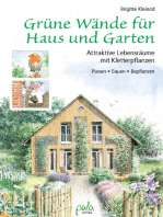 Grüne Wände für Haus und Garten: Attraktive Lebensräume mit Kletterpflanzen. Planen, Bauen, Bepflanzen