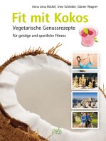 Fit mit Kokos: Vegetarische Genussrezepte. Für geistige und sportliche Fitness