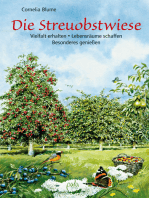 Die Streuobstwiese: Vielfalt erhalten - Lebensräume schaffen - Besonderes genießen