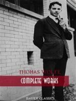 Thomas Wolfe: Complete Works: Look Homeward, Angel, Of Time and the River, The Web and the Rock, You Can’t Go Home Again... (Bauer Classics)