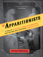 The Apparitionists: A Tale of Phantoms, Fraud, Photography, and the Man Who Captured Lincoln's Ghost