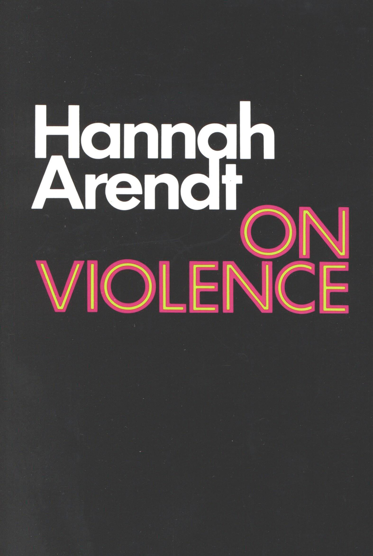 Read On Violence Online by Hannah Arendt | Books