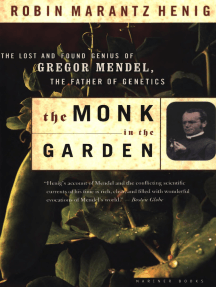 The Monk in the Garden: The Lost and Found Genius of Gregor Mendel, the Father of Genetics