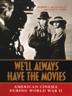 We'll Always Have the Movies: American Cinema During World War II