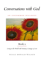 Conversations With God, Book 2: Living in the World with Honesty, Courage, and Love 