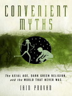 Convenient Myths: The Axial Age, Dark Green Religion, and the World that Never Was