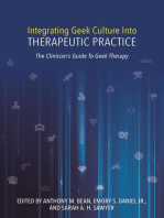 Integrating Geek Culture Into Therapeutic Practice: The Clinician's Guide To Geek Therapy