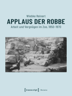 Applaus der Robbe: Arbeit und Vergnügen im Zoo, 1850-1970