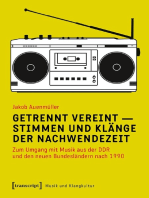 Getrennt vereint - Stimmen und Klänge der Nachwendezeit: Zum Umgang mit Musik aus der DDR und den neuen Bundesländern nach 1990