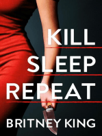Kill, Sleep, Repeat: A Psychological Thriller