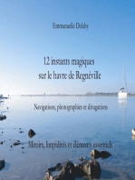 12 instants magiques sur le havre de Regnéville: Miroirs, limpidités et éléments essentiels