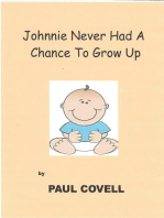 Johnnie Never Had A Chance To Grow Up