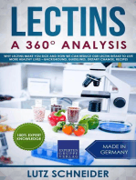 Lectins – A 360° Analysis – Why Lectins make you sick and how we can reduce our Lectin intake to live more healthy lives – background, guidelines, dietary change, recipes
