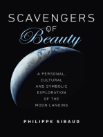 Scavengers of Beauty: A Personal, Cultural and Symbolic Exploration of the Moon Landing