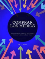 Comprar los Medios: Secretos para comprar Anuncios y obtener Tráfico a Bajo Costo