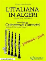 L'Italiana in Algeri - Quintetto di Clarinetti partitura e parti: Ouverture dall'opera