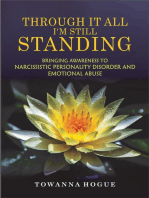Through It All I'm Still Standing...Bringing Awareness To Narcissistic Personality Disorder And Emotional Abuse