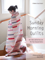 Sunday Morning Quilts: Sort, Store, and Use Every Last Bit of Your Treasured Fabrics