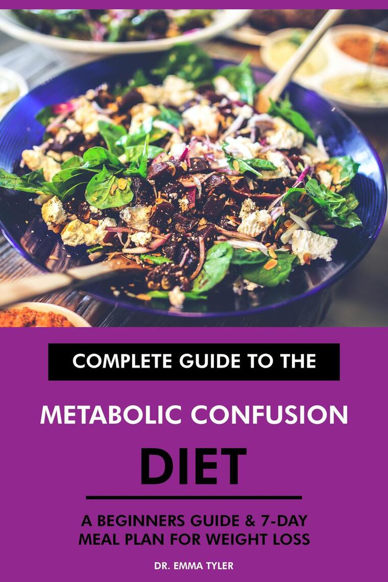 Read Complete Guide to the Metabolic Confusion Diet: A Beginners Guide ...