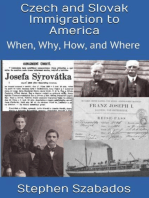 Czech and Slovak Immigration to America: When, Where, Why and How